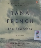 The Searcher written by Tana French performed by Roger Clark on Audio CD (Unabridged)